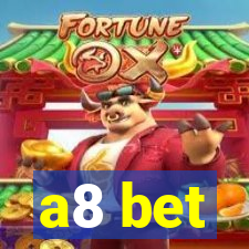 a8 bet